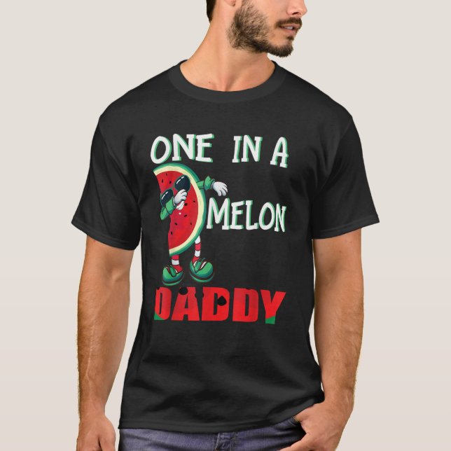 One In A Melon Daddy Dabbing Watermelon T-Shirt (Front)