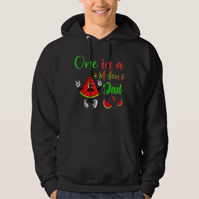 One In A Melon Daddy Dada Watermelon Fruit Cool Fa Hoodie (Front)