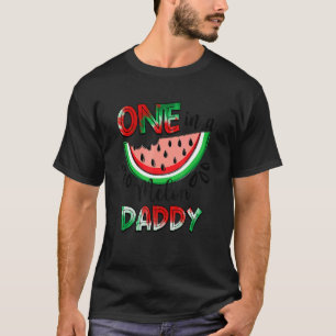One In A Melon Daddy Watermelon Matching Family Su T-Shirt