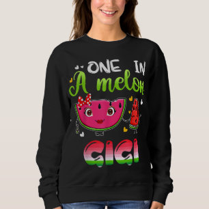 One In A Melon Gigi Funny Watermelon Sweatshirt