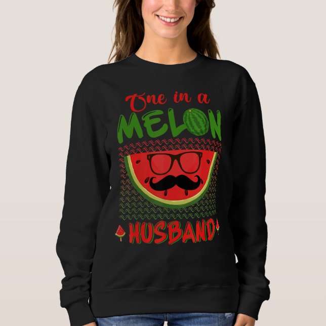 One In A Melon Husband  Watermelon Day Matching Me Sweatshirt (Front)