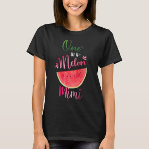 One In A Melon Mimi Waterlemon Summer Grandma 1 T-Shirt