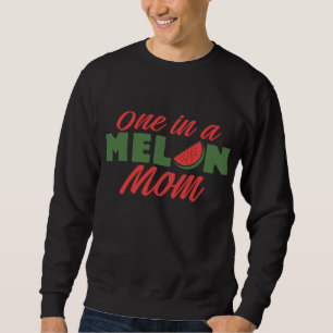 One In A Melon Mum Mother Moms Watermelon Sweatshirt