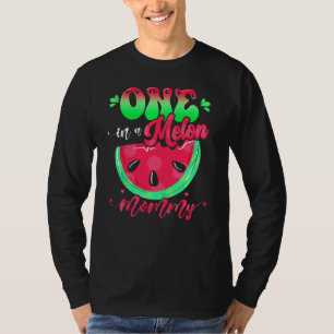 One In A Melon Mummy Outfit Birthday Matching Grou T-Shirt