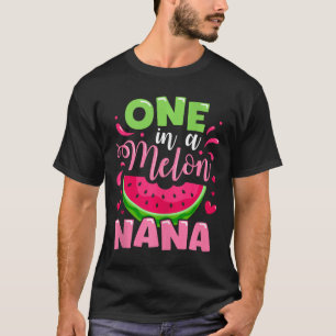 One In A Melon Nana Summer Birthday Party Family M T-Shirt