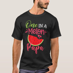 One In A Melon Papa Watermelon Family Birthday Par T-Shirt
