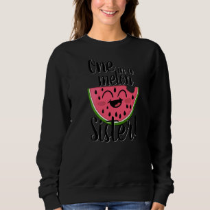 One In A Melon Party Sister Group Matching First B Sweatshirt
