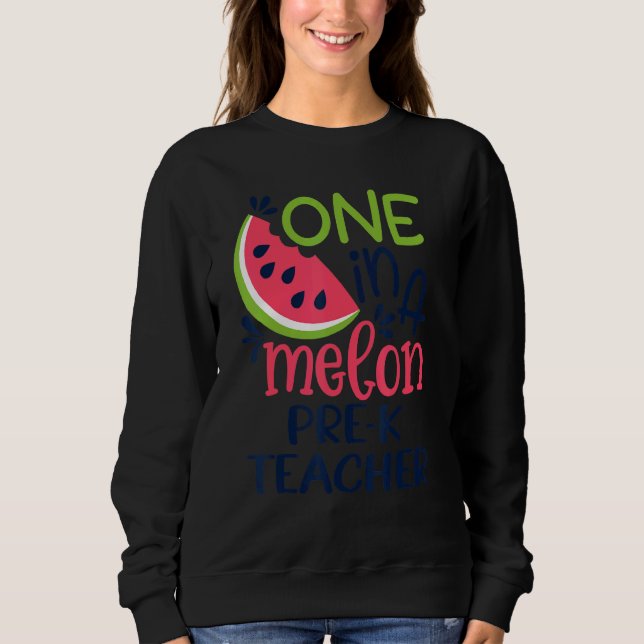 One In A Melon Pre K Teacher Hello Summer Sweatshirt (Front)