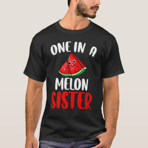 One In A Melon Sister Watermelon Fruit Family Matc T-Shirt