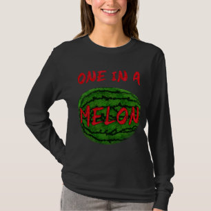 One In A Melon Whole Watermelon Funny Pun Fruit Sw T-Shirt