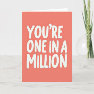 One In A Million Message Card