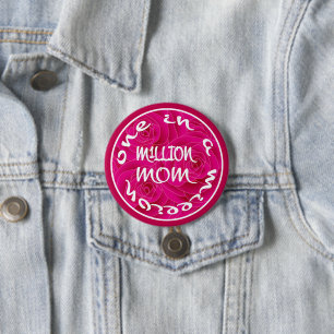 One in A Million Mum 7.5 Cm Round Badge