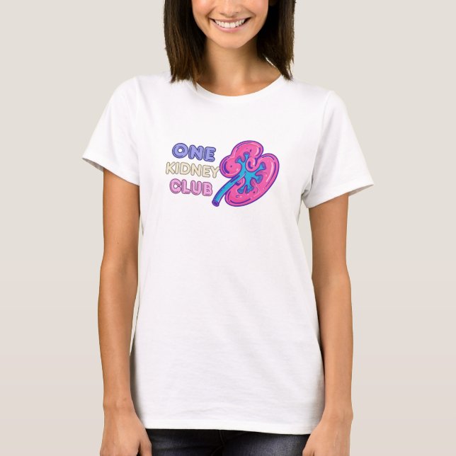 ONE KIDNEY CLUB, KIDNEY Transplant T-Shirt (Front)