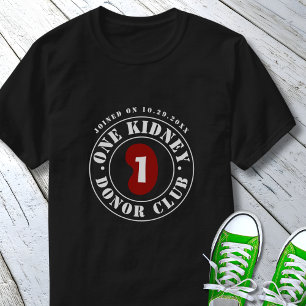 One Kidney Donor Club Transplant Date  T-Shirt