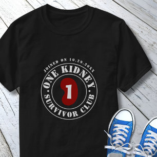 One Kidney Survivor Club Transplant Date  T-Shirt
