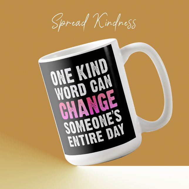 One Kind Word Can Change Someone's Day Inspiration Coffee Mug (One Kind Word Can Change Someone's Day Inspiration Coffee Mug Birthday Motivational Uplifting Gifts)