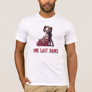 One Last Dance T-Shirt