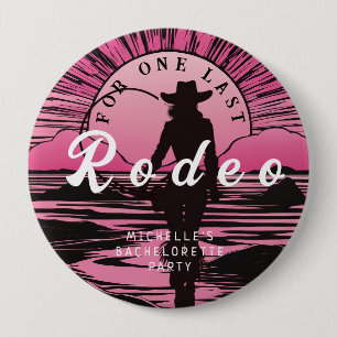 One Last Rodeo Bachelorette 10 Cm Round Badge