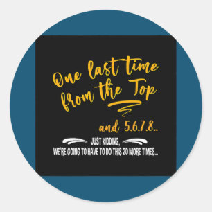 One Last Time From The Top Choreographer Dance Classic Round Sticker