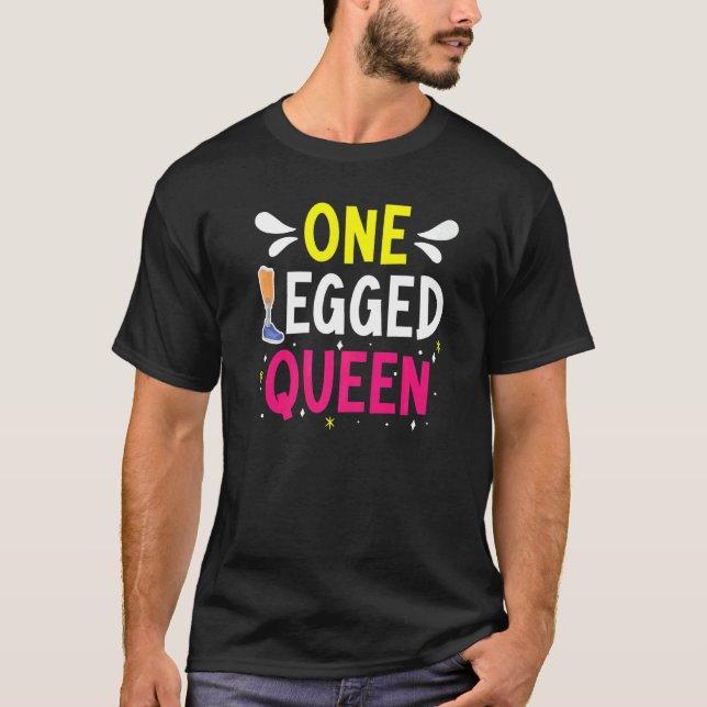 One Legged Queen Amputation Amputee Disability Whe T-Shirt (Front)