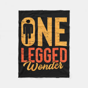 One Legged Wonder Funny Leg Amputee Prosthetic Han Fleece Blanket