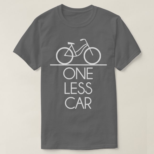 One Less Car Earth Friendly Bicycle  T-Shirt (Design Front)