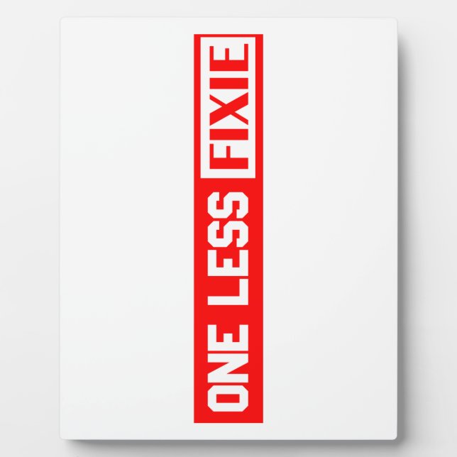 One Less Fixie Plaque (Front)