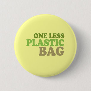 One less plastic bag 6 cm round badge