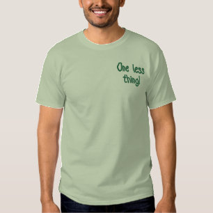One less thing! embroidered T-Shirt