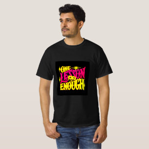 One Lesson Enough   Luxury Mindset T-Shirt   Stron