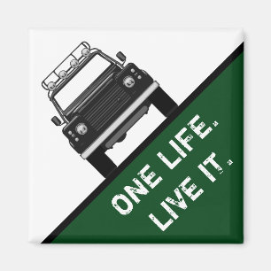 ONE LIFE. LIVE IT. MAGNET