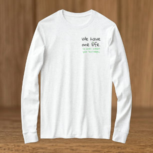 One life positivity black green T-Shirt