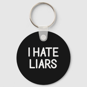 One Liners Humour Quotes Memes Hate Liars Funny Key Ring