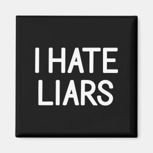 One Liners Humour Quotes Memes Hate Liars Funny Magnet