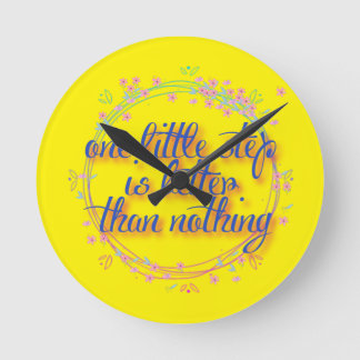 one little step better than nothing round clock