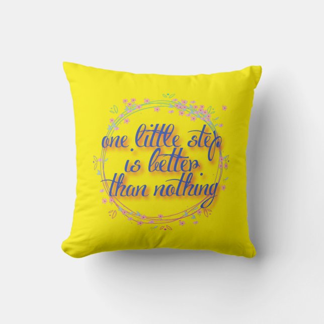 one little step is better than nothing cushion (Front)