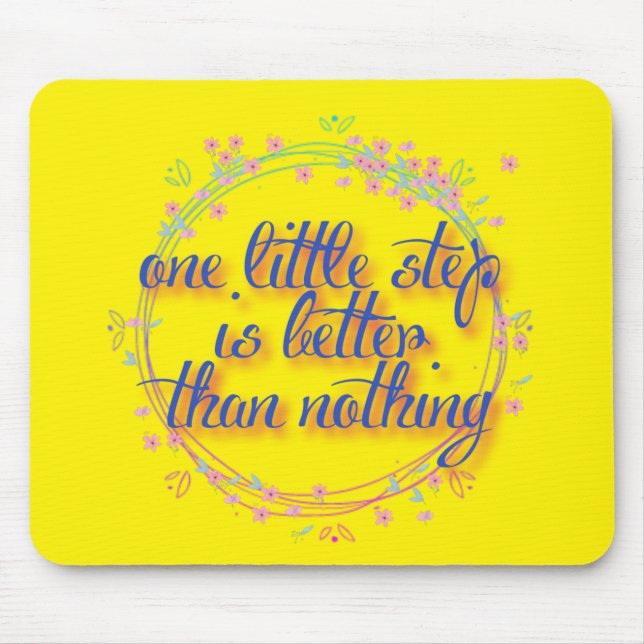 one little step is better than nothing mouse pad (Front)