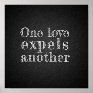 One love expels another  charcoal poster