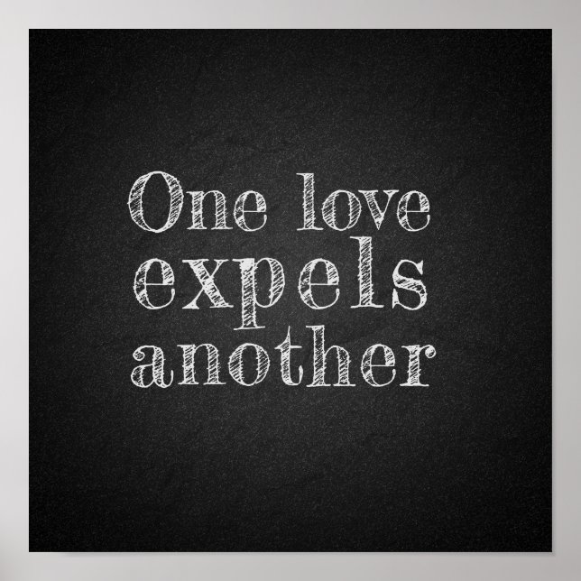 One love expels another  charcoal poster (Front)