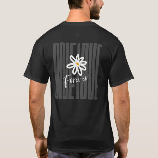One Love Forever Typography Streetwear T-Shirt