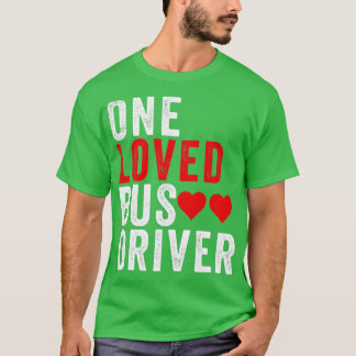 One Loved Bus Driver Awesome School Bus Driver Gif T-Shirt