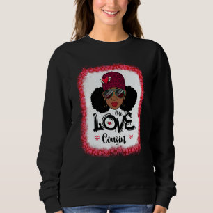 One Loved Cousin Black Mom African American Women Sweatshirt