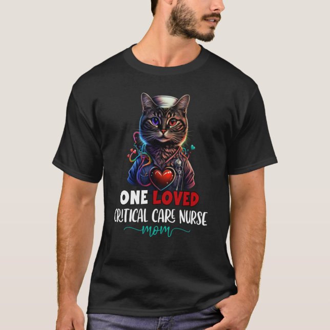 One Loved Critical Care Nurse Mum Cat Colourful Mo T-Shirt (Front)