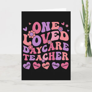 One Loved Daycare Teacher Valentine’s Day Childcar Card