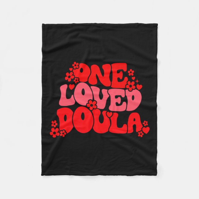 One Loved Doula Happy Valentines Day Doula Midwife Fleece Blanket (Front)