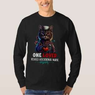 One Loved Licensed Vocational Nurse LVN Mom Cat Mo T-Shirt