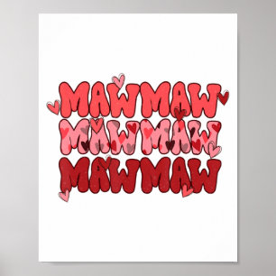 One Loved Mawmaw Valentine Mawmaw Heart Happy Vale Poster