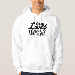One Loved Pharmacy Technician Pharmacist Medicine Hoodie