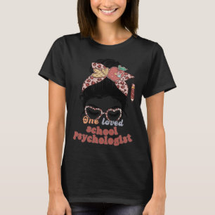 One Loved School Psychologist Women Messy Bun Scho T-Shirt