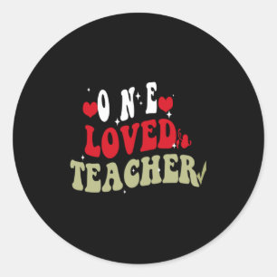 One Loved Teacher Happy Valentines For Teache Classic Round Sticker